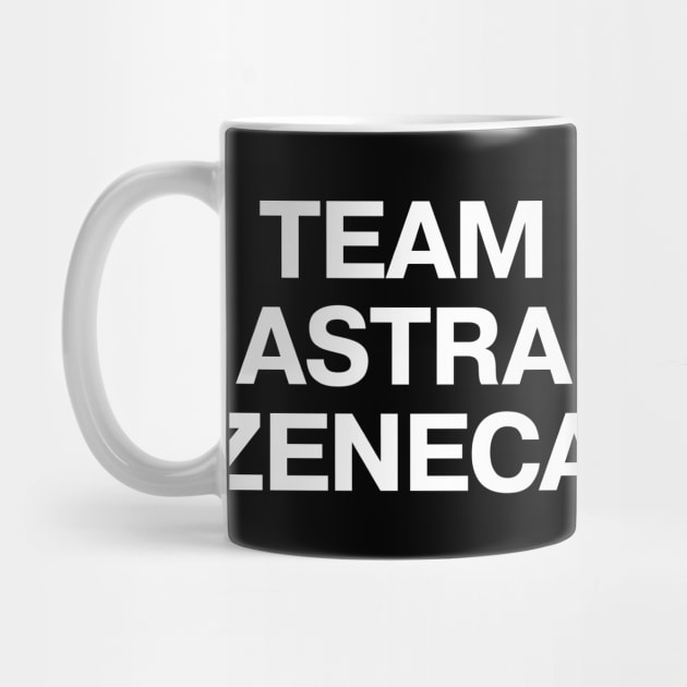 Vaccine pride: TEAM ASTRA ZENECA - fully vaxxed! by TheBestWords